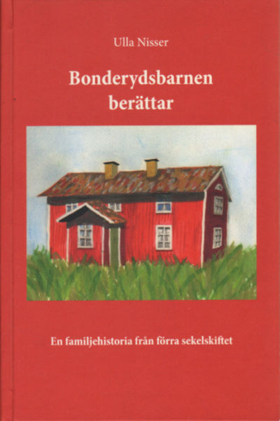 BONDERYDSBARNEN BERÄTTAR. En familjehistoria från…