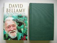 Jolly Green Giant  -  The Autobiography of David J. Bellamy, OBE, Hon FLS, An Englishman