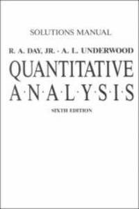 Solutions Manual: Quantitiative Analysis by R. A., Jr. Day - 1991-06-01