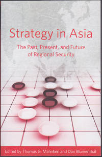 Strategy in Asia: The Past, Present, and Future of Regional Security