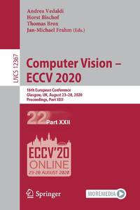 Computer Vision - ECCV 2020 : 16th European Conference, Glasgow, UK, August 23-28, 2020,...