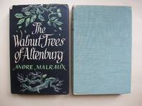 The Walnut Trees of Altenburg by Malraux, Andre - 1952