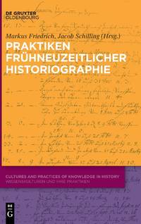 Praktiken frühneuzeitlicher Historiographie