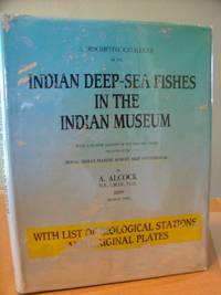 A Descriptive Catalogue of the Indian Deep-Sea Fishes in the Indian Museum, Being a revised...