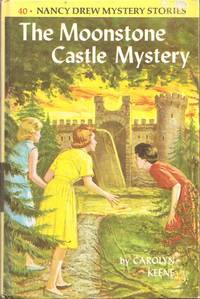 Nancy Drew - The Moonstone Castle Mystery - Vol 40 by Keene, Carolyn - 1963-01-01 2015-08-24