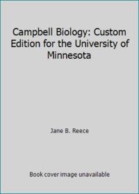 Campbell Biology: Custom Edition for the University of Minnesota by Jane B. Reece - 2011