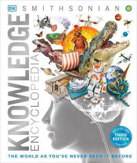 Knowledge Encyclopedia: The World as You've Never Seen it Before