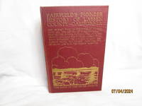 Fairfield's Pioneer History of Lassen County California, Containing  Everything That Can be...