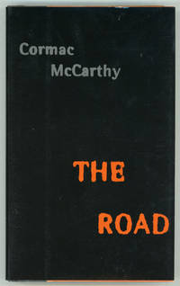 THE ROAD by McCarthy, Cormac - 2006