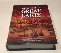 Tales of the Great Lakes Stories from Illinois, Michigan, Minnesota and Wisconsin by Frank Oppel - November 1996