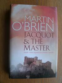 Jacquot and the Master by O'Brien, Martin - 2007