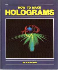 How to Make Holograms by Don McNair - December 1983