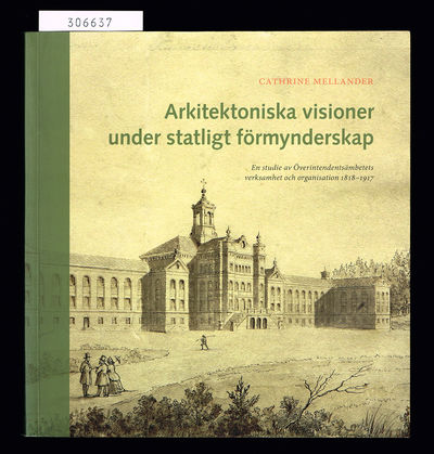 Arkitektoniska visioner under statligt…