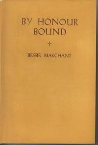 By Honour Bound by Marchant, Bessie - c.1955