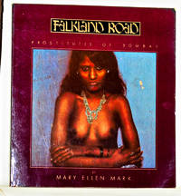 Falkland Road: Prostitutes of Bombay by Mark, Mary Ellen - 1981