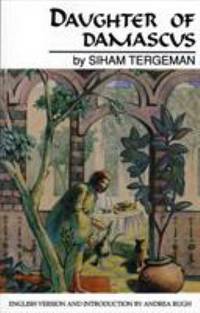 Daughter of Damascus : A Memoir by Siham Tergeman - 1993