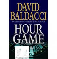 Hour Game (King &amp; Maxwell) by David Baldacci - 2004-10-01