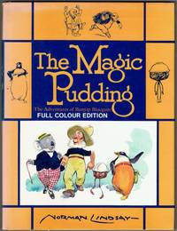 The Magic Pudding: Being The Adventures Of Bunyip Bluegum And His Friends Bill Barnacle And Sam Sawnoff