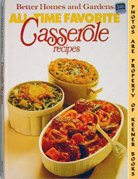 Better Homes And Gardens All-Time Favorite Casserole Recipes by Nancy (Editor) Doris (Editor) / Morton - Hardcover - Large Format Edition: Second Printing - 1983 - from KEENER BOOKS (Member IOBA) (SKU: 002873)