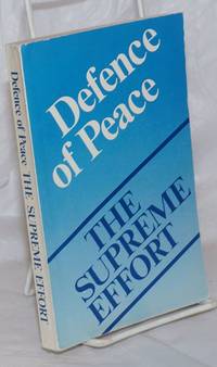 Defence of Peace: The Supreme Effort. Peace Lovin Forces: Experience, Achievements and Problems of Cooperation