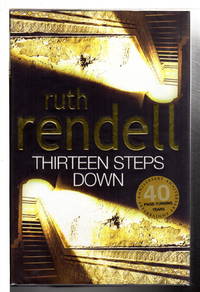 THIRTEEN STEPS DOWN. by Ruth Rendell - Signed First Edition - (2004) - from Bookfever.com, IOBA (SKU: 73342)
