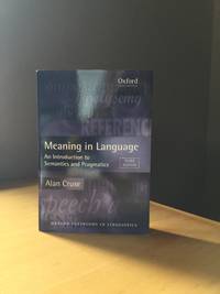 Meaning in Language: An Introduction to Semantics and Pragmatics