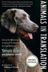 Animals in Translation : Using the Mysteries of Autism to Decode Animal Behavior