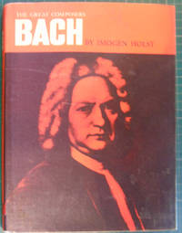 Bach (Great Composers) by Holst, Imogen - 1965