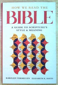How We Read the Bible: A Guide to Scripture's Style and Meaning