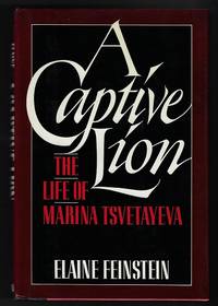 image of Captive Lion: The Life of Marina Tsvetayeva