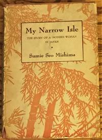 image of My Narrow Isle, the Story of a Modern Woman in Japan