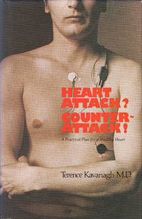 Heart Attack--Counterattack A Practical Plan for a Healthy Heart