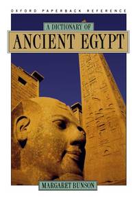 A Dictionary of Ancient Egypt Oxford paperback reference