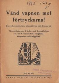 Vänd vapnen mot förtryckarna! Borgerlig…