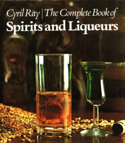 The Complete Book of Spirits and Liqueurs.