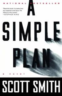 A Simple Plan by Smith, Scott - 2006