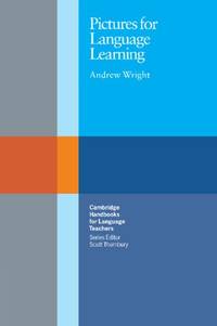 Pictures for Language Learning (Cambridge Handbooks for Language Teachers)