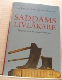 Saddams livläkare. Tjugo år som diktatorns…
