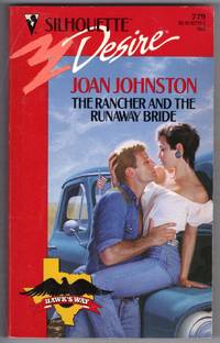 THE RANCHER AND THE RUNAWAY BRIDE  (Silhouette Desire #779) "HAWKS WAY"
