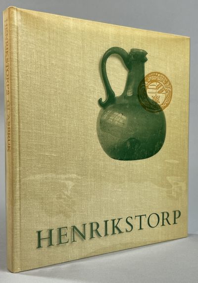 Henrikstorp. Det skånska glasbruket 1691-1760.
