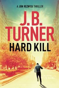 Hard Kill: 2 (A Jon Reznick Thriller)