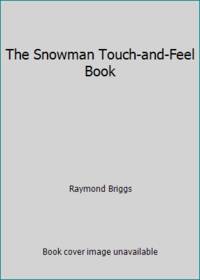The Snowman Touch-and-Feel Book