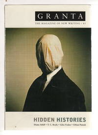 GRANTA 85, SPRING 2004, HIDDEN HISTORIES..