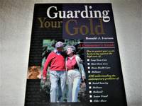 Guarding Your Gold by Ronald J. Iverson - 1999