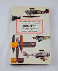 The Pocket Encyclopedia Of World Aircraft In Color: Bombers: Between the Wars 1919-39: Including...