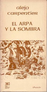 El arpa y la sombra. Novela.
