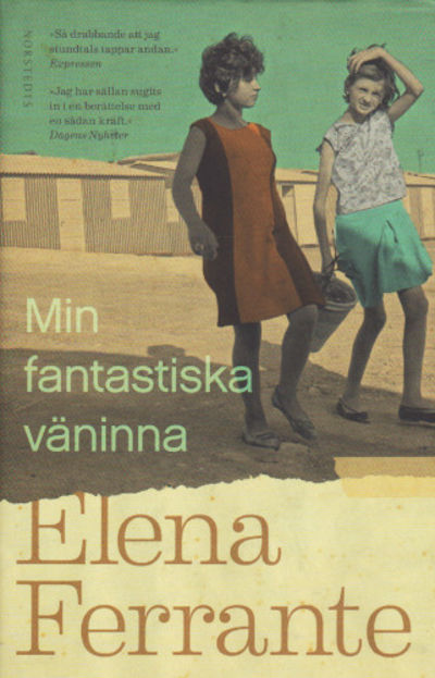 MIN FANTASTISKA VÄNINNA. Bok 1 Barndom och tonår.