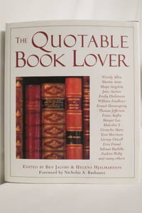 THE QUOTABLE BOOK LOVER (DJ protected by a brand new, clear, acid-free mylar cover)