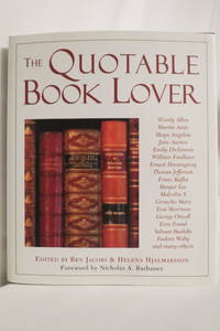 THE QUOTABLE BOOK LOVER (DJ protected by a brand new, clear, acid-free  mylar cover)