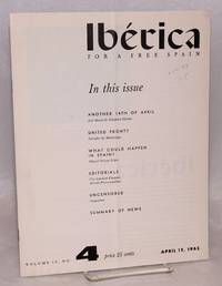Ibérica; for a free Spain, volume 10, no.4, April 15, 1962 by editor Victoria - 1962 - from Bolerium Books Inc., ABAA/ILAB (SKU: 115133)